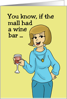 National Drink Wine Day Card If The Mall Had A Wine Bar card