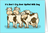 National Don’t Cry Over Spilled Milk Day Card With Sad Cartoon Cows card