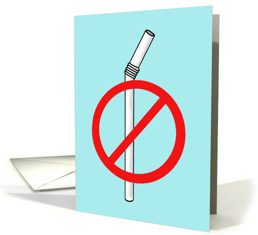 National Skip The Straw Day Card With A Drinking Straw... (1555490)