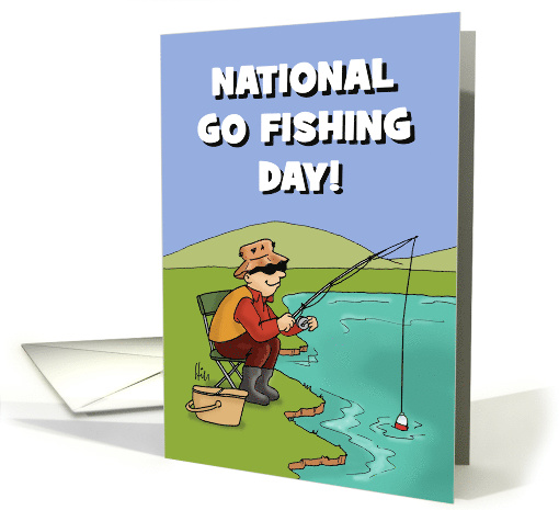 National Go Fishing Day Card With Cartoon Man Fishing In A Lake card