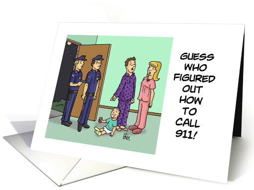 Funny Blank Note Card With Baby Calling 911 And Police Show Up card