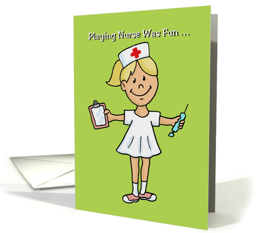 Nurses Day Card For Nurse To Be With Cute Child Playing Nurse card