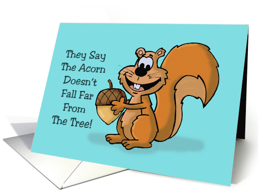 Cute Father's Day Card With Squirrel Holding An Acorn card (1557174)