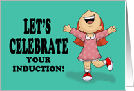 Let’s Celebrate Your Induction With Excited Cartoon Girl card