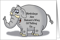 Birthday Card With Cartoon Elephant NAture’s Way Of Telling Us card