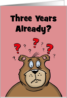 Three Year Anniversary Card You Were Suppose To Be A 1 Night Stand card