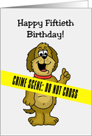 Humorous 50th Birthday Card With Crime Scene Tape Across It card