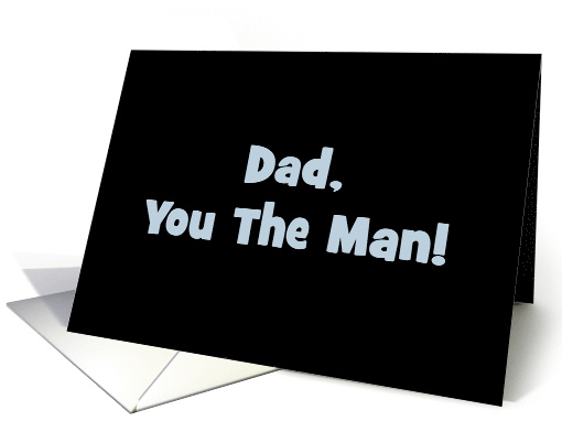 Getting Older Birthday Card For Father Dad, You The Man card (1561642)