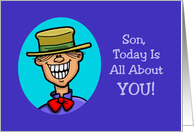 Birthday Card For Son, Today Is All About You! card
