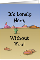 Miss You Card With Empty Desert Scene It’s Lonely Here Without You card
