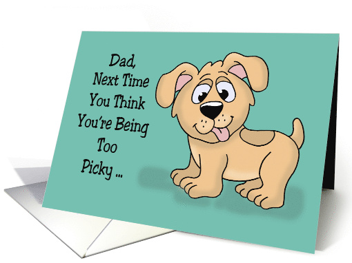 Father's Day Card for Dad With Cartoon Dog You Think... (1565834)
