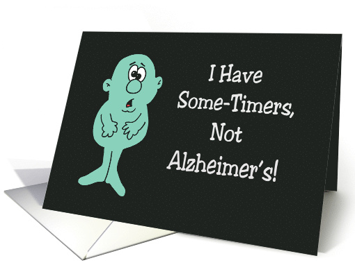 Getting Older Birthday Card I Have Sometimers Not Alzheimer's card