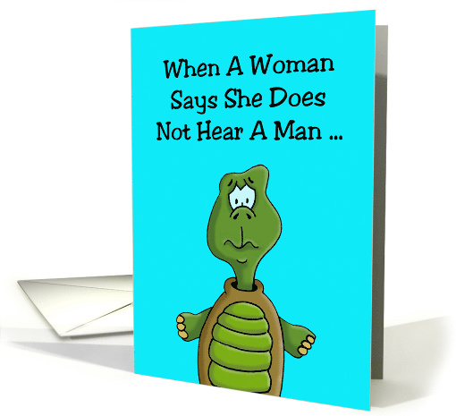 Humorous Anniversary Card With Cartoon Turtle When A Woman Says card