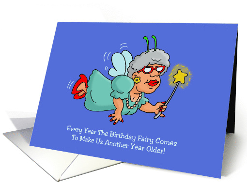 Humorous Adult Birthday Card The Birthday Fairy Comes Every Year card