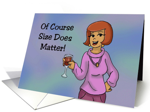 National Drink Wine Day Card Of Course Size Does Matter card (1566880)