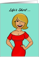 Birthday Card Life’s Short, Go Ahead, Buy Those Shoes! card