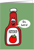 Cute Hi Hello Card Cartoon With Bottle Of Ketchup So Let’s Catch Up card