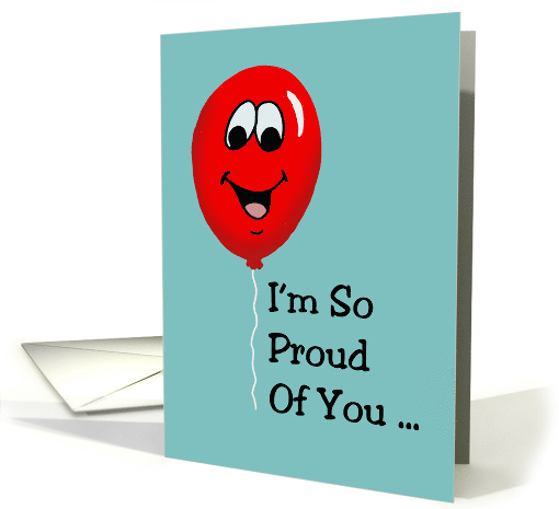Congratulations Card With Cartoon Balloon Im So Proud Of You Card