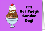Cute National Hot Fudge Sundae Day Card With Cartoon Sundae card