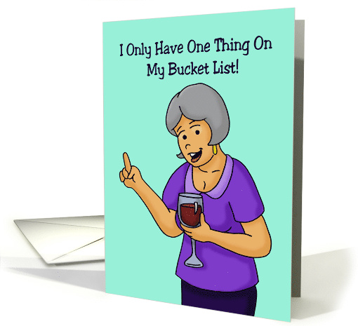 Birthday Card One Thing On My Bucket List card (1569304)