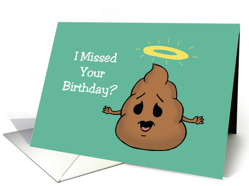Humorous Adult Belated Birthday Card With Poop Emoji With Halo card