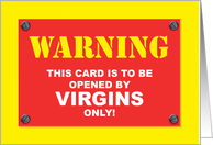 Adult Birthday Card With Warning To Be Opened Only By Virgins card