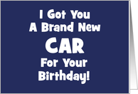 Funny Birthday Card I Got You A Brand New Car Darn Autocorrect card