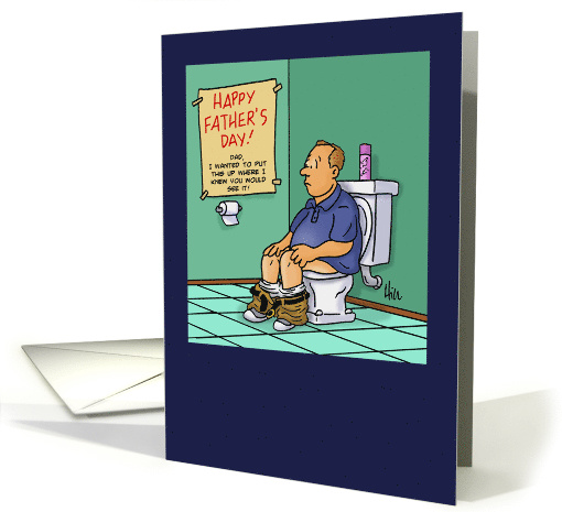 Humorous Father's Day Card With Dad Sitting On Toilet With Sign card