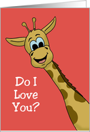 Cute Love,Romance Card With Cartoon Giraffe Do I Love You? card