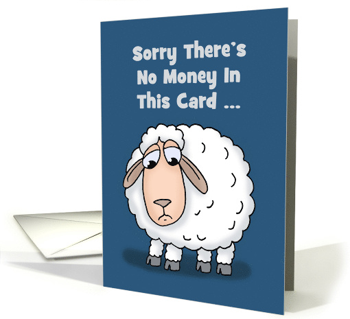 Humorous Birthday Card No Money Because I'm Sheep (cheap) card