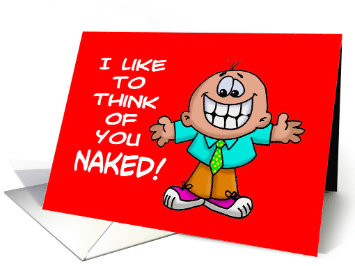 Humorous Adult Love, Romance Card I Like to Think Of You Naked card