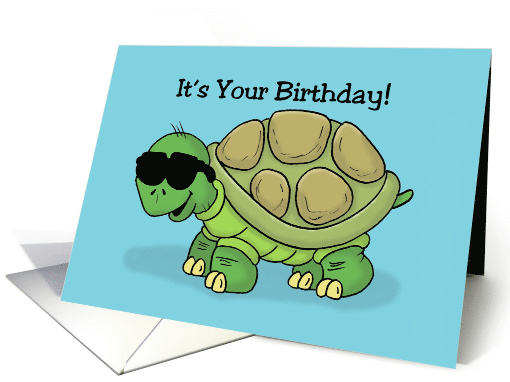 Birthday Card With Turtle Wearing Sunglasses Turtlely... (1571526)