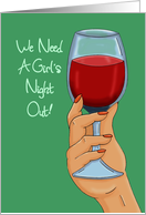 Friendship Card With Hand Holding Glass Of Wine Need Girl’s Night card