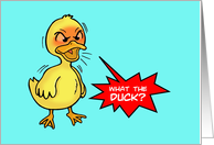 Humorous Adult Belated Birthday Card What The Duck? card