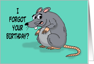 Belated Birthday Card With A Cartoon Rat I Forgot Your Birthday card