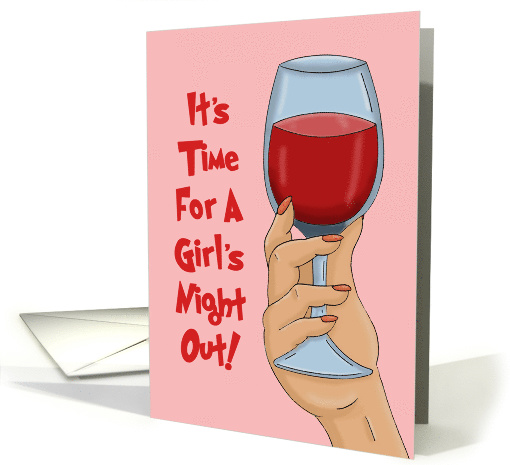 Girl's Night Out Party Invitation With Hand Holding Glass Of Wine card