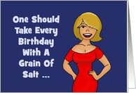 Birthday Card Take Every Birthday With A Grain Of Salt card