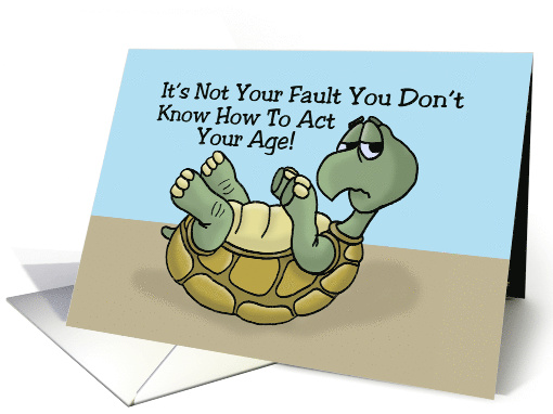 Birthday Card With Cartoon Turtle It's Not Your Fault card (1573082)