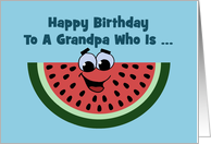 Cute Birthday For Grandpa Cartoon Watermelon Slice One In A Melon card
