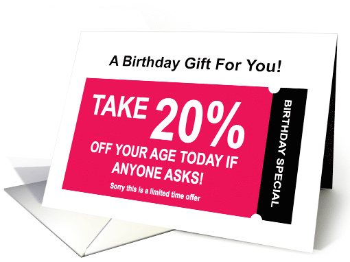 Funny Birthday Card With Coupon To Take 20% Off Your Age card