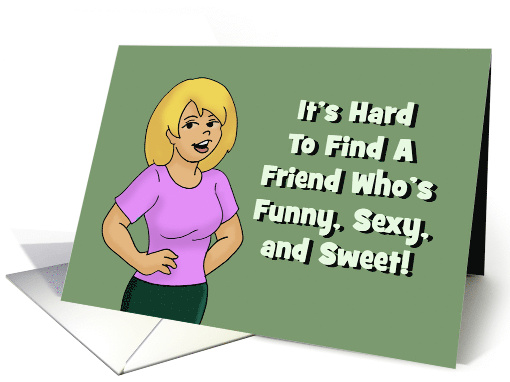 Humorous Friend Birthday Card It's Hard To Find A Friend Who's card