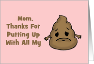 Adult Mother’s Day Card For Mom Thanks For Putting Up With All My card