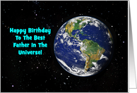 Birthday Card For Dad, To The Best Father In The Universe! card
