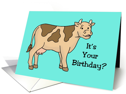 Humorous Birthday Card With Cartoon Cow Having An Udder One? card