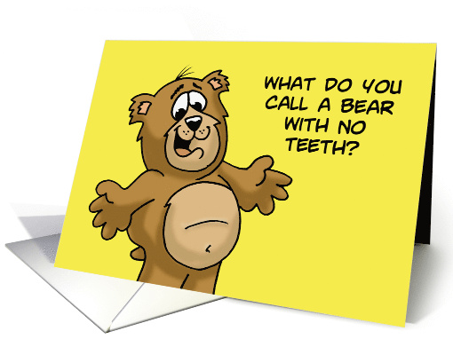 Kid's Birthday Card What Do You Call A Bear With No Teeth? card
