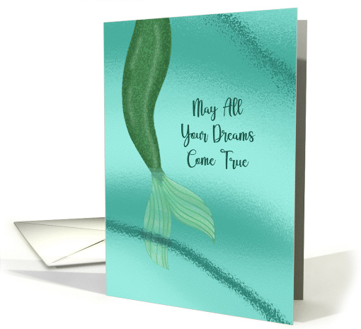 Blank Note Card With Mermaid Tail May All Your Dreams Come True card