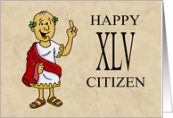 Forty Fifth Birthday Card With Roman Character Happy XLV Citizen card