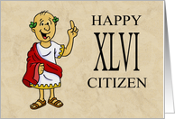 Forty Sixth Birthday Card With Roman Character Happy XLVI Citizen card