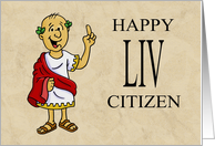 Fifty Fourth Birthday Card With Roman Character Happy LIV Citizen card