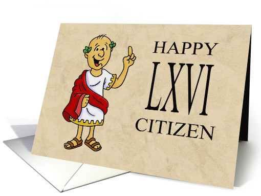 Sixty Sixth Birthday Card With Roman Character Happy LXVI Citizen card